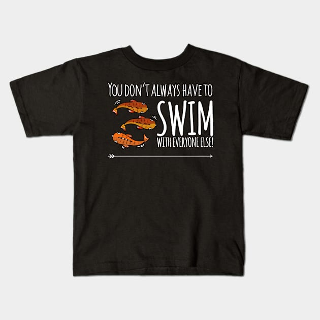 Swim Against The Crowd - Tshirt Kids T-Shirt by OzzieClothingC0